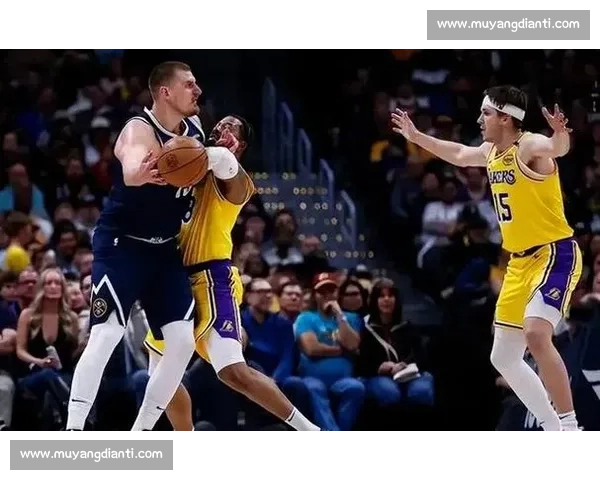 NBA湖人对阵掘金G2回放解析约基奇统治力与湖人调整空间